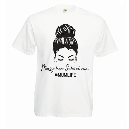 Messy Bun School Run Slogan Tshirt