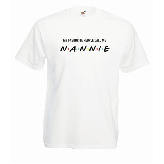 My Fave People Call Me NANNIE Slogan Tshirt