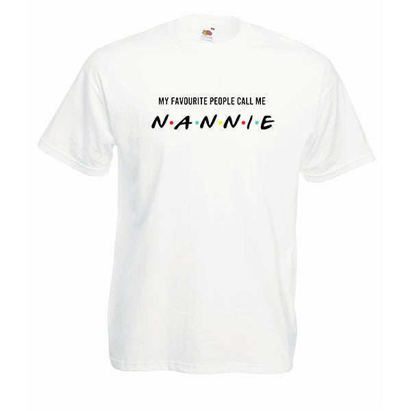 My Fave People Call Me NANNIE Slogan Tshirt
