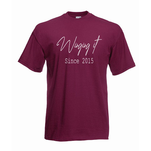 Winging It Since... Slogan Tshirt
