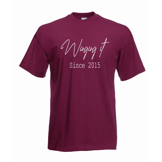 Winging It Since... Slogan Tshirt