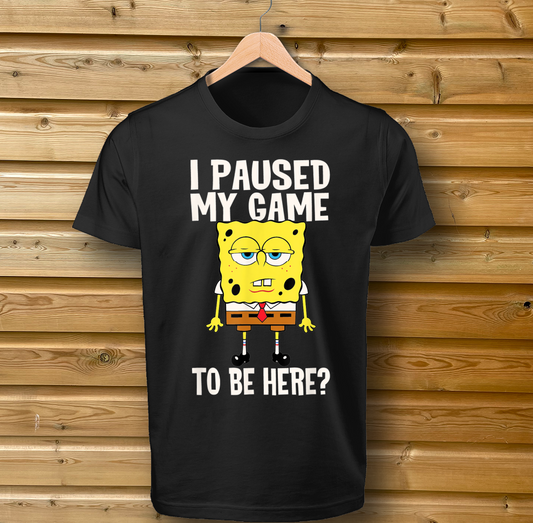 'I Paused My Game To Be Here? SB Cartoon Design - Tshirt