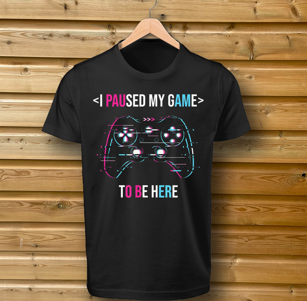 'I Paused My Game To Be Here' Blue/Pink Design - Tshirt