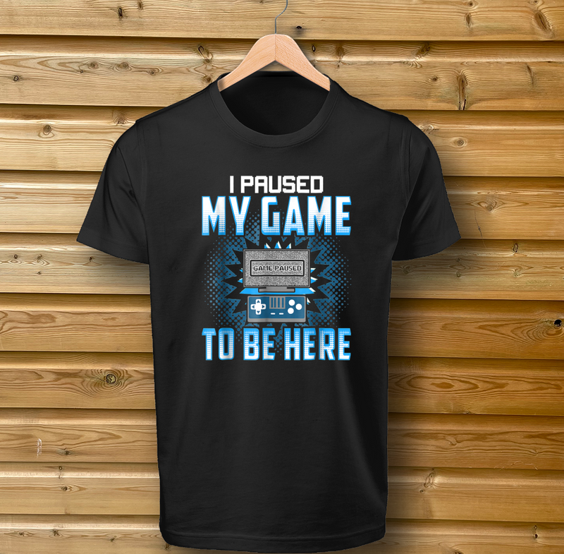 'I Paused My Game To Be Here' Blue Design - Tshirt