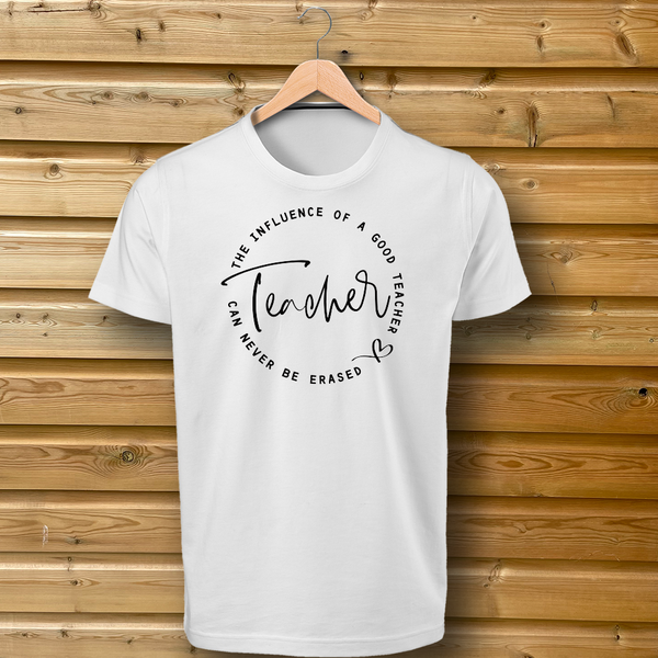 'The Influence of a good teacher can never be erased' Tshirt White