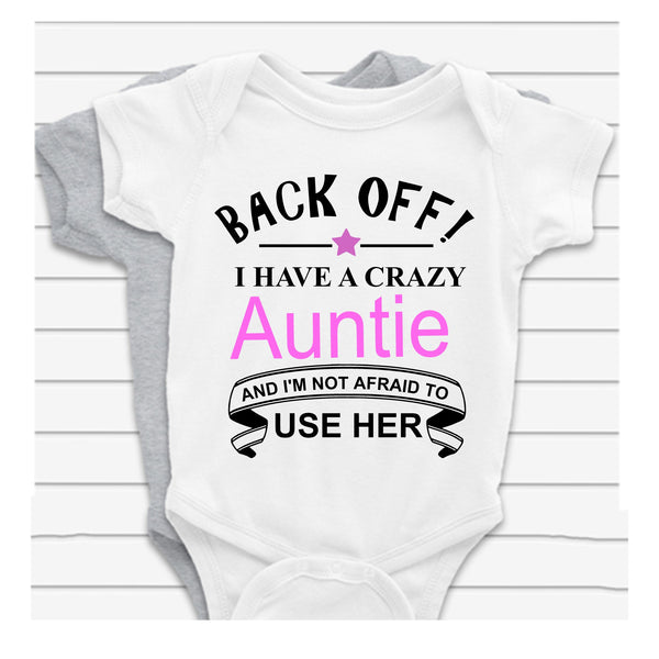 Back Off I Have A Crazy Auntie Baby Vest