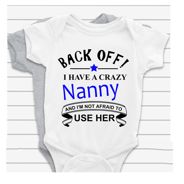 Back Off I Have A Crazy Nanny Baby Vest
