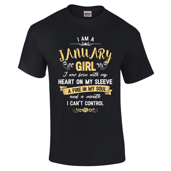 January Girl Heart on my sleeve, Fire in my soul Tshirt