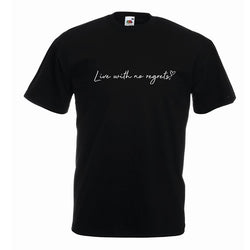 Live with no regrets Slogan Tshirt