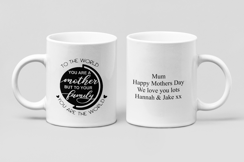 Mum You Are Our World - Personalised Mug