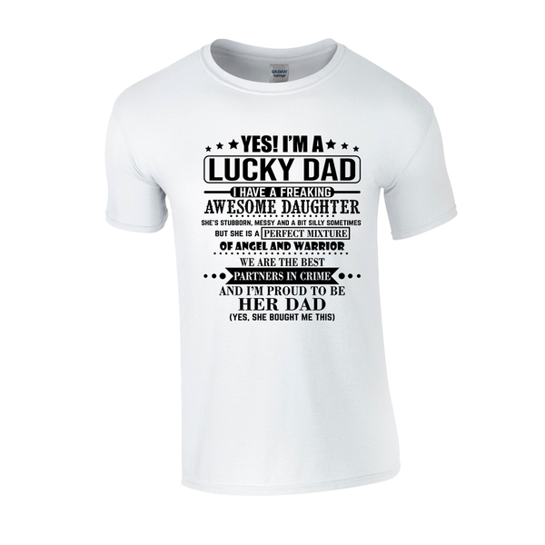 Yes I'm a Lucky Dad Tshirt